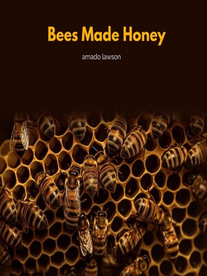 cover image of Bees Made Honey